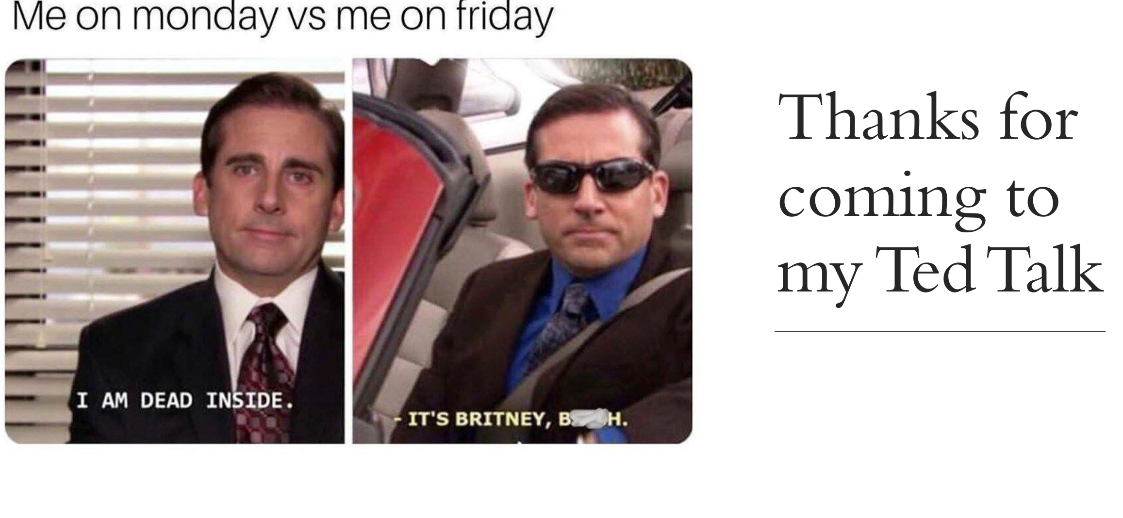 And yes, there was a Ted Talk closer